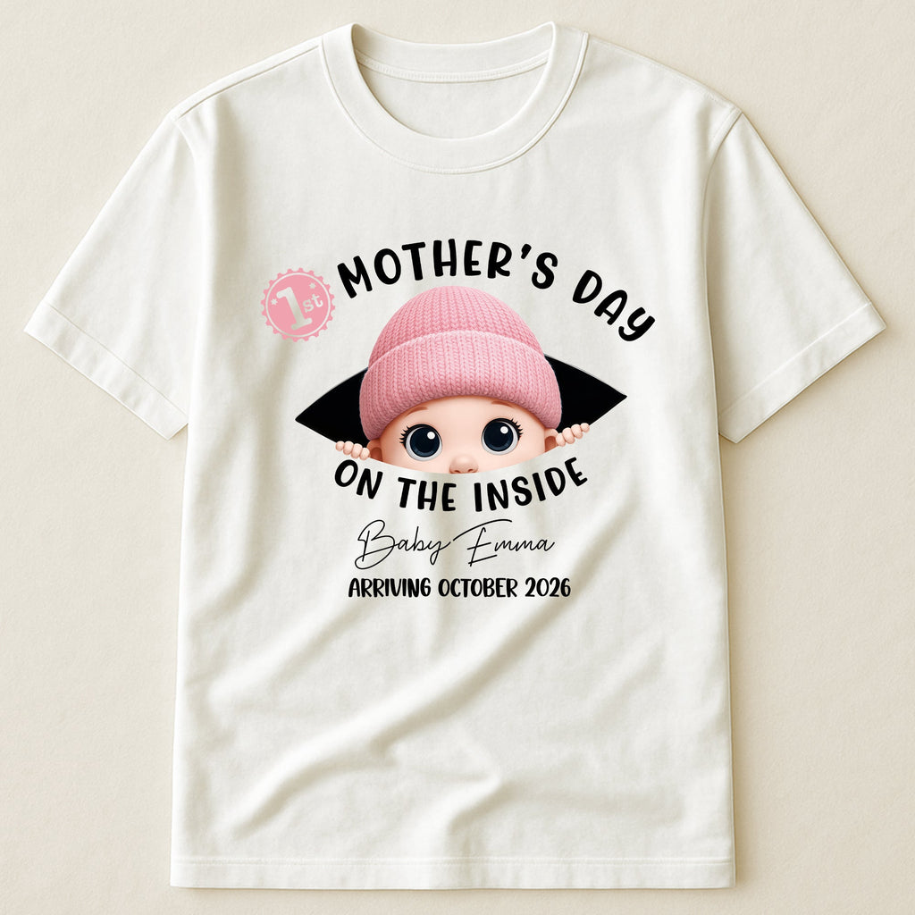 Mother's Day Gifts, 1St Mother's Day On The Inside. - Personalized Shirt
