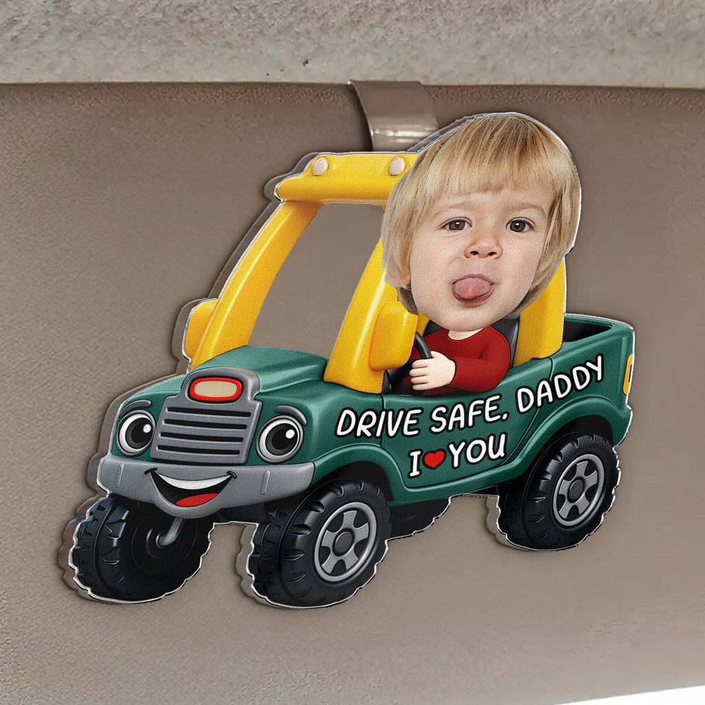 Mother's Day Gifts, Father's Day Gifts, Drive Safe, Daddy, Papa, Mommy, Uncle - Upload Cute Kid's Photo - Personalized Acrylic Visor Clip