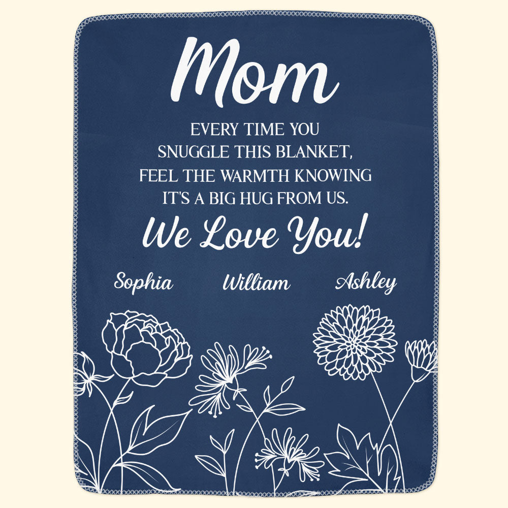 Mother's Day Gifts, Feel The Warmth Knowing It's A Big Hug From Us - Personalized Blanket