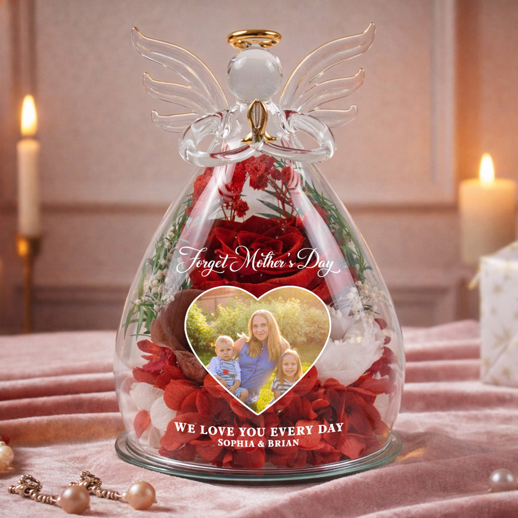 Mother's Day Gifts, Forget Mother's Day We Love You Every Day - Personalized Flower In Glass Angel Figurines