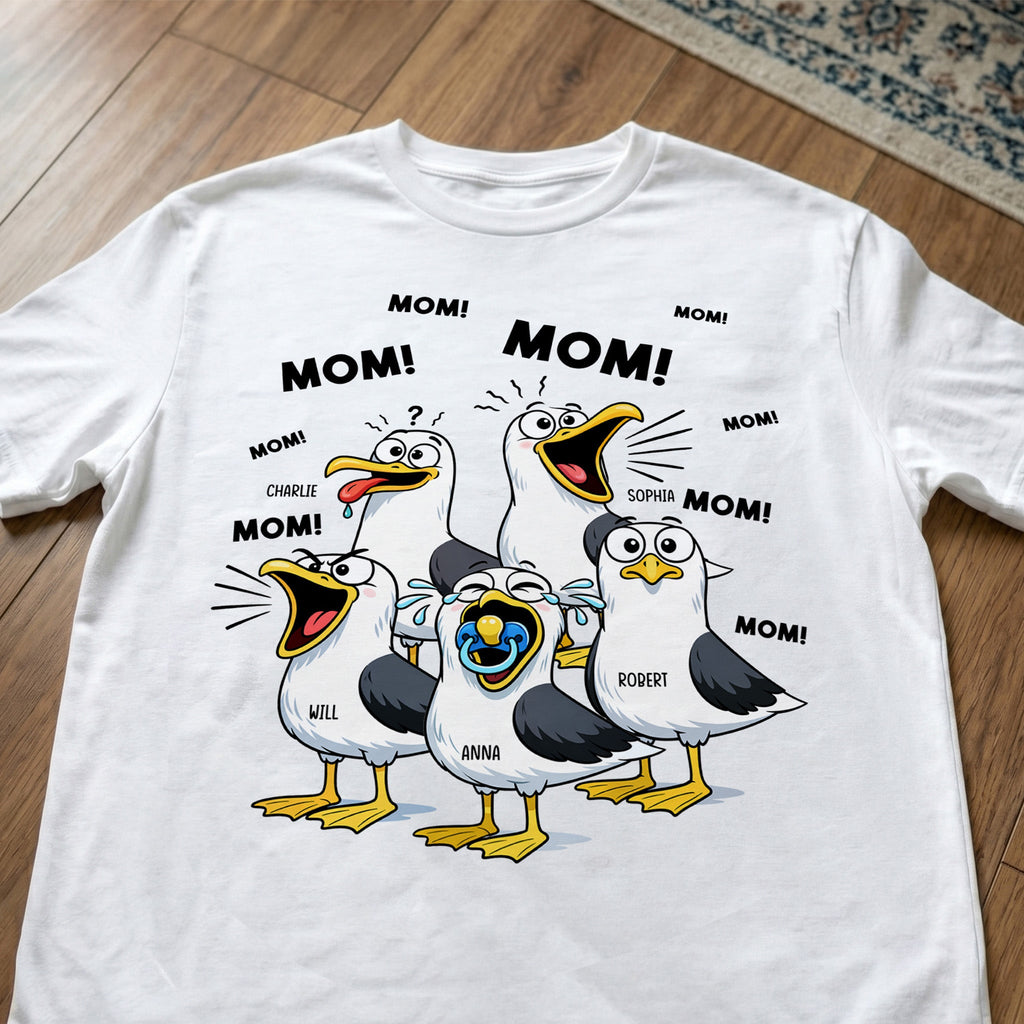 Mother's Day Gifts, Funny Mommy Shirt - Mom Mom Mom Seagull - Personalized Shirt