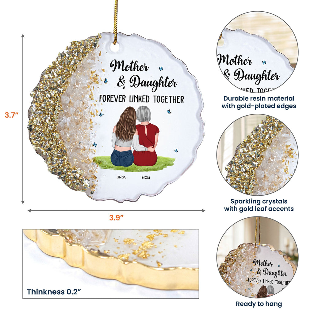 Mother's Day Gifts, Mother & Daughter Forever Linked Together - Personalized Resin Ornament