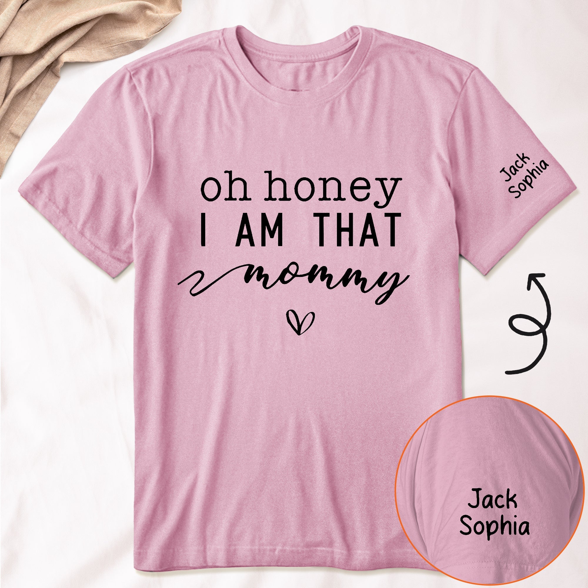 Mother's Day Gifts, Oh Honey I Am That Mommy Custom With Kids Names - Custom For Mom, Gigi, Grandma - Personalized Shirt