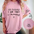 Mother's Day Gifts, Oh Honey I Am That Mommy Custom With Kids Names - Up To 12 Names - Custom For Mom, Gigi, Grandma - Personalized Shirt