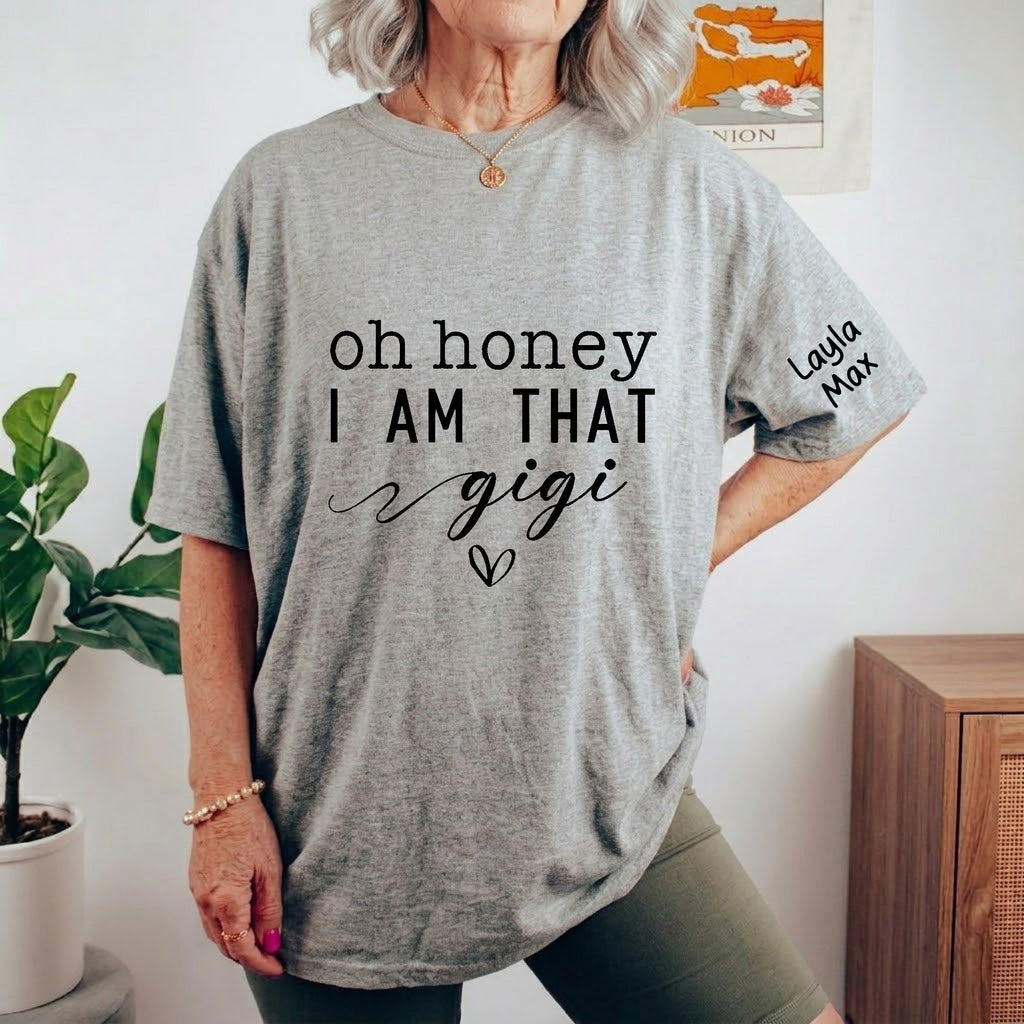 Mother's Day Gifts, Oh Honey I Am That Mommy Custom With Kids Names - Up To 12 Names - Custom For Mom, Gigi, Grandma - Personalized Shirt