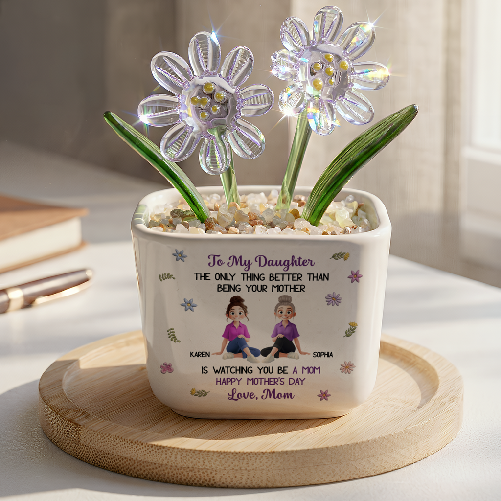 Mother's Day Gifts, The Only Thing Better Than Being Your Mother Is Watching You Be A Mom - Personalized Plant Pot