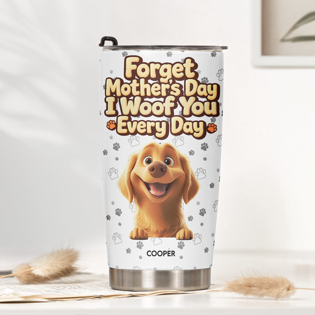 We Woof You Every Day - Personalized Tumbler