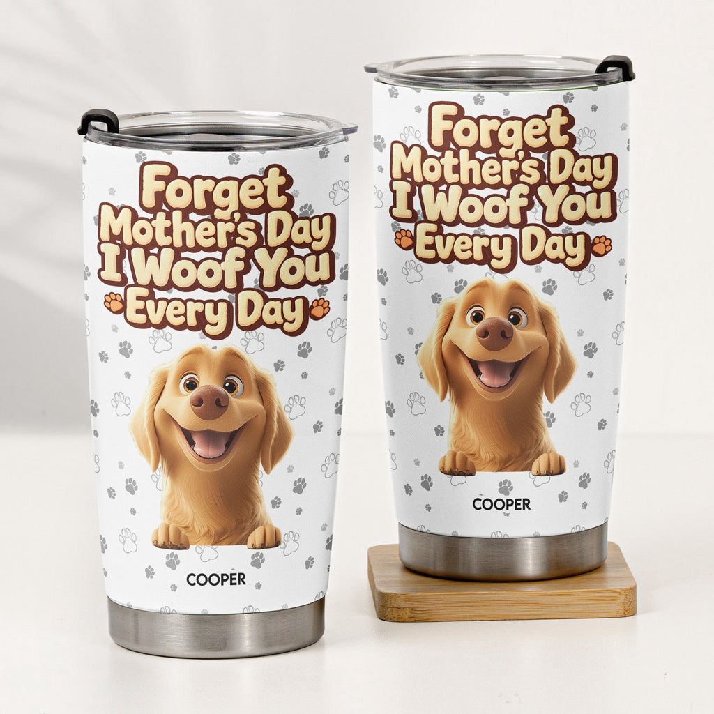 We Woof You Every Day - Personalized Tumbler