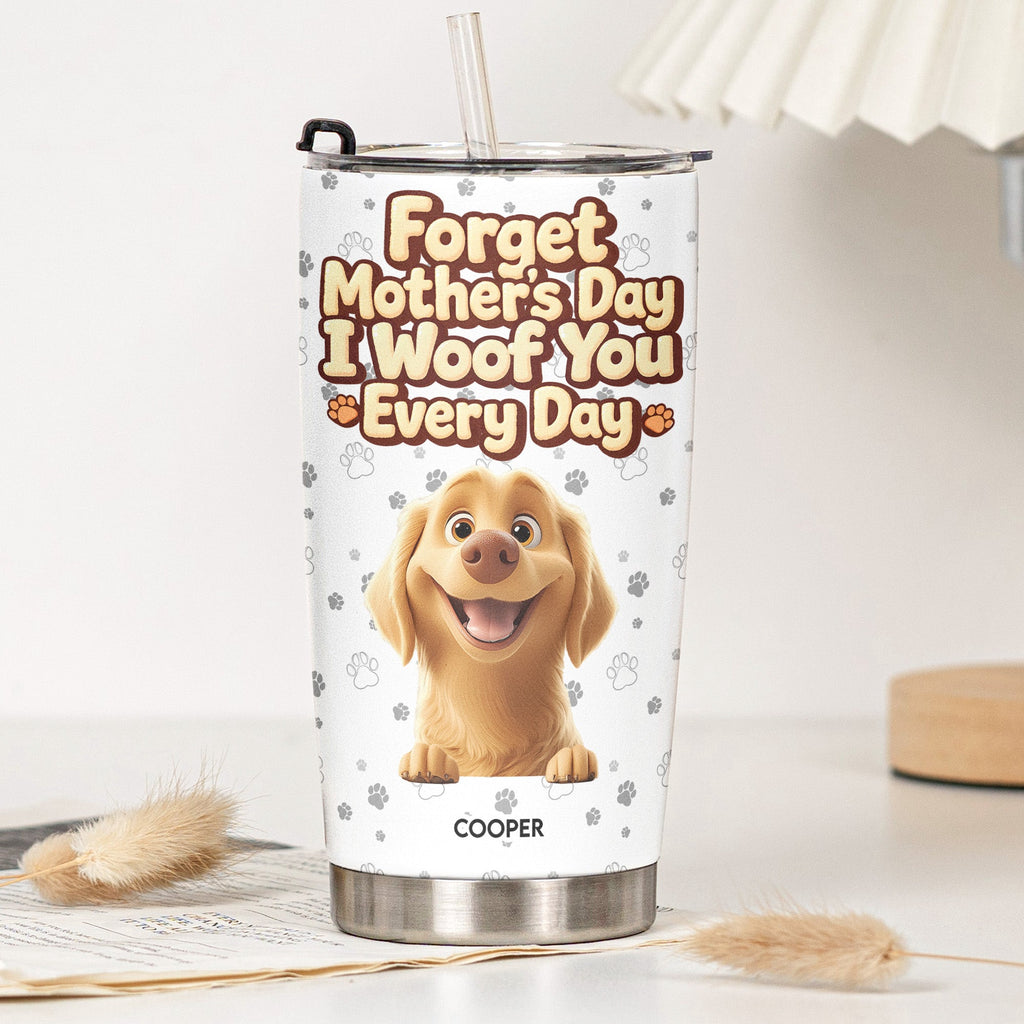 We Woof You Every Day - Personalized Tumbler