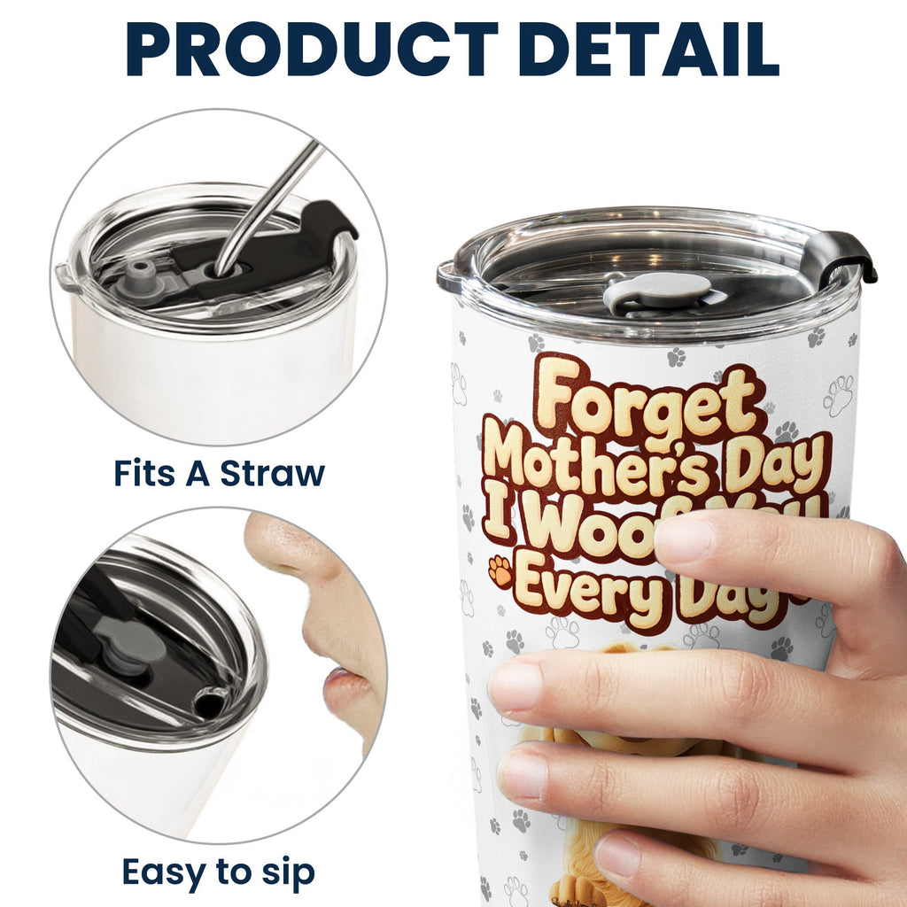 We Woof You Every Day - Personalized Tumbler