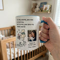 Mother's Day Gifts, You Are My Whole World - 1st Mother's Day Gift For New Mom - Personalized Mug